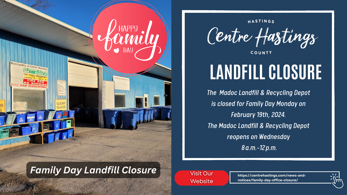 Madoc Landfill & Recycling Depot Family Day Closure Municipality of